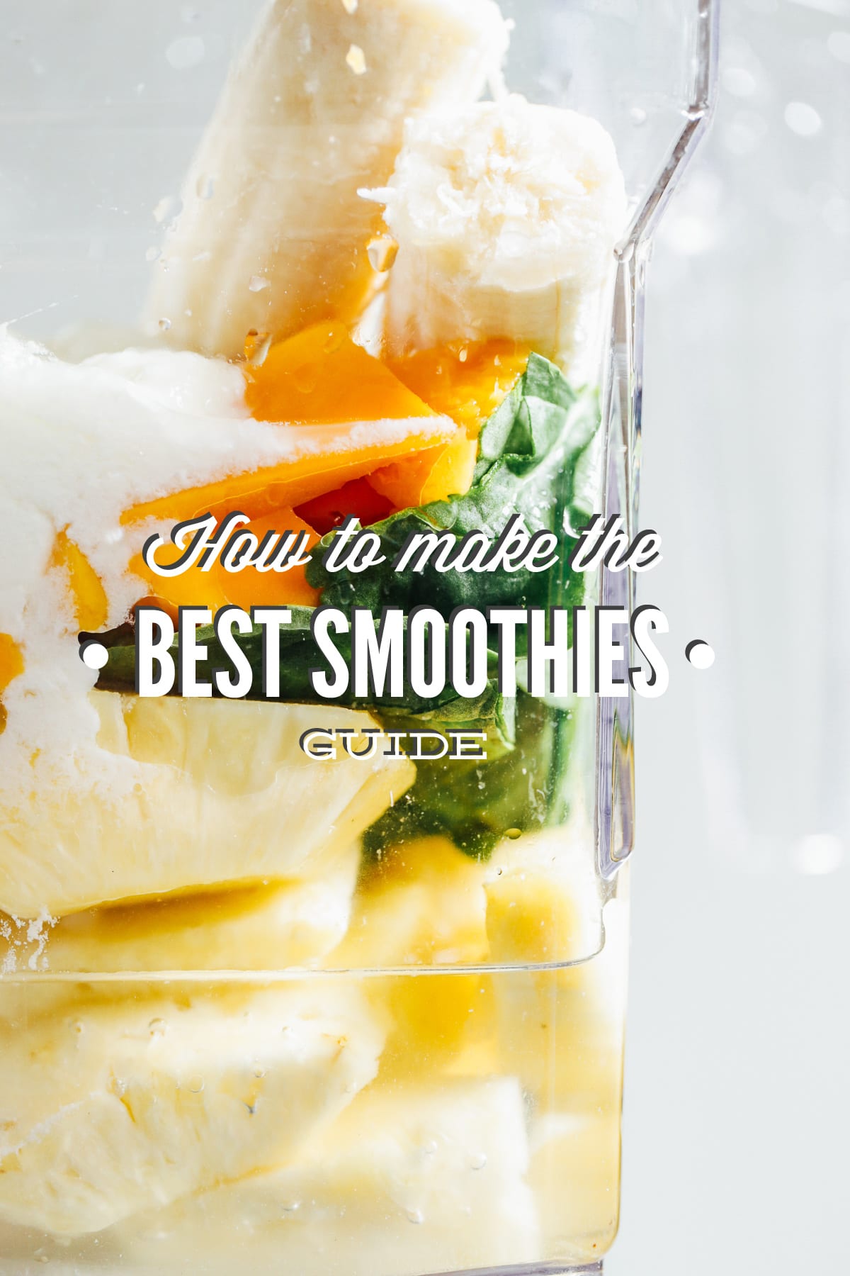 How to Make the Best Smoothies